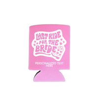 Load image into Gallery viewer, Personalizable &quot;Last Ride for the Bride&quot; Neoprene Koozies
